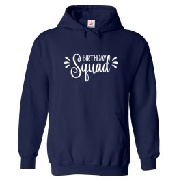 Birthday Squad Theme Friends Party Unisex Kids & Adult Pullover Hoodie									